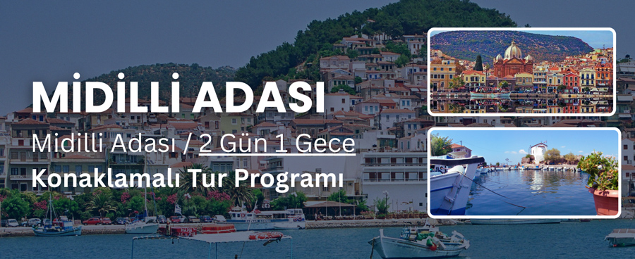 midilli adasi tur paketi 1 gece
